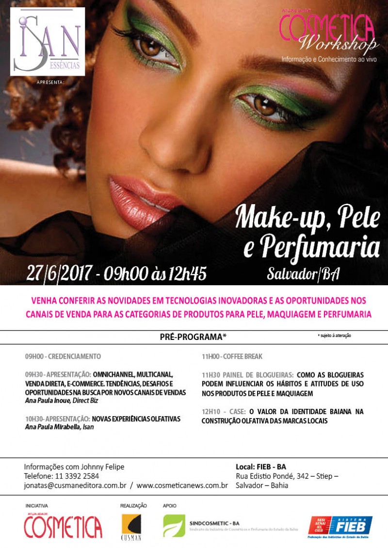 Dia 27 de Junho, Salvador/BA. Atualidade Cosmética Workshop- Make-Up, pele e perfumaria.